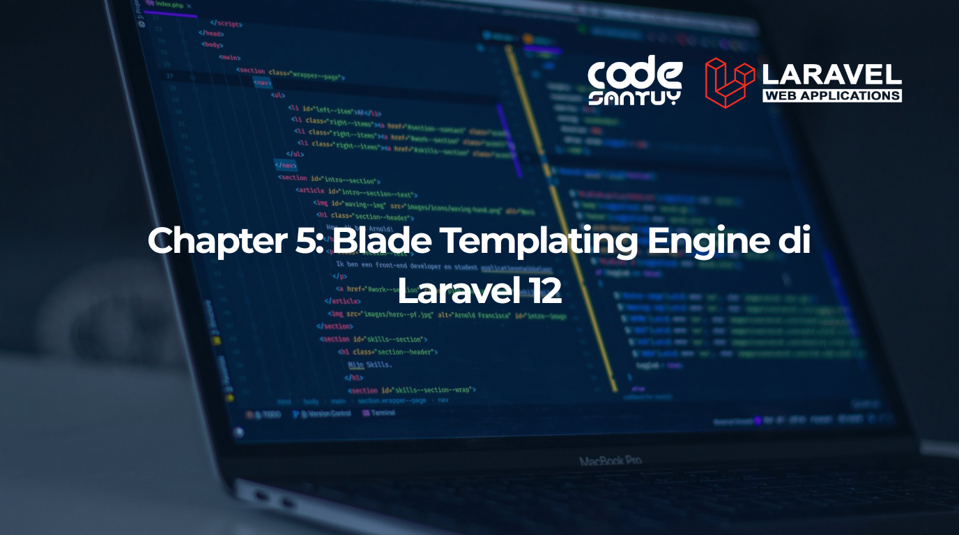 Chapter 5: Blade Templating Engine di Laravel 12